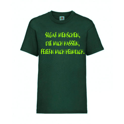 SOGAR MENSCHEN DIE MICH HASSEN FEIERN MICH HE - FUN Shirt T-Shirt Fruit of the Loom Dunkelgrün F0182