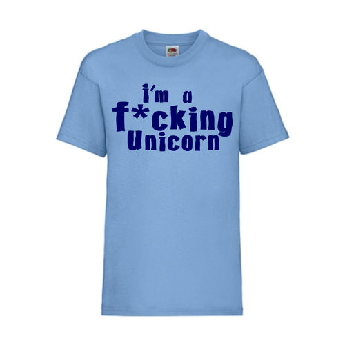 i´m a fucking Unicorn - FUN Shirt T-Shirt Fruit of the Loom Hellblau F0102