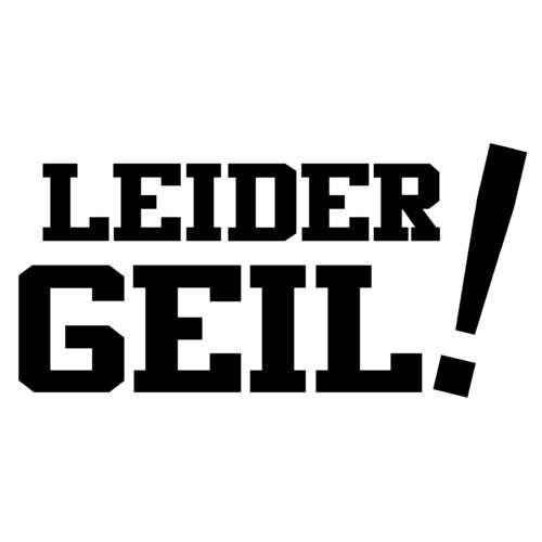 LEIDER GEIL! - Fun Aufkleber Shocker Sticker Größe klein 14 x 7 cm F0001