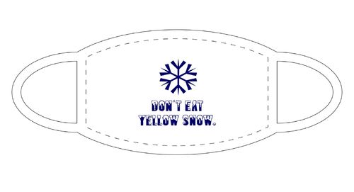 Don´t eat yellow snow FUN Shirt Gesichtsmaske Mund Nasen Schutz Weiß F0011
