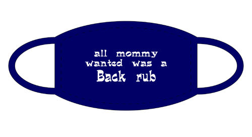 all mommy wanted was a back FUN Shirt Gesichtsmaske Mund Nasen Schutz Navy F0134