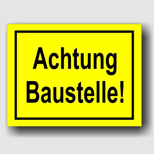 Achtung Baustelle! - Hinweisschild Aluminium Gelb/Schwarz - HS0001 Gelb/Schwarz