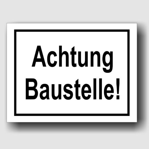 Achtung Baustelle! - Hinweisschild Aluminium Weiß/Schwarz - HS0001