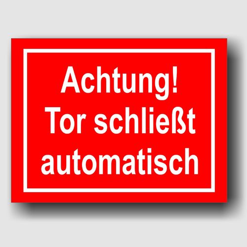 Achtung! Tor schließt automatisch - Hinweisschild Aluminium Rot/Weiß - HS0002