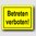 Betreten verboten! - Hinweisschild Aluminium HS0012 Gelb/Schwarz