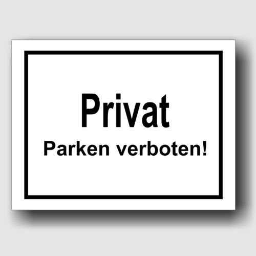 Privat Parken verboten! - Hinweisschild Aluminium HS0020-1 Weiß/Schwarz