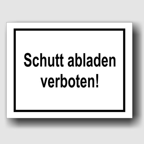 Schutt abladen verboten - Hinweisschild Aluminium HS0022 Weiß/Schwarz