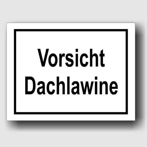 Vorsicht Dachlawine - Hinweisschild Aluminium HS0024 Weiß/Schwarz