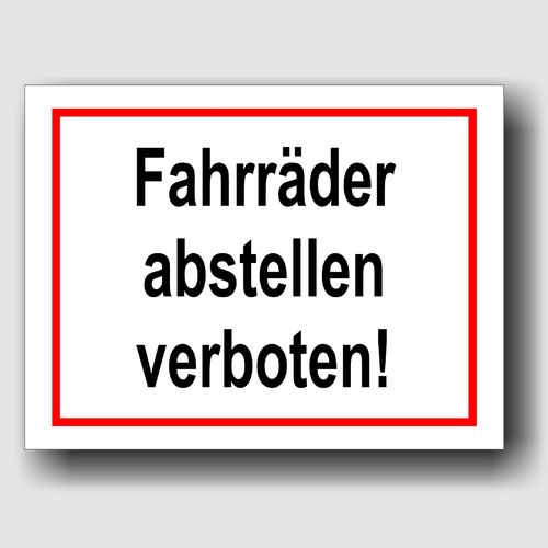 Fahrräder abstellen verboten! - Hinweisschild Aluminium HS0016 Weiß/Rot/Schwarz