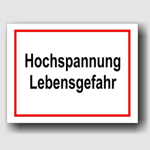 Hochspannung Lebensgefahr - Hinweisschild Aluminium HS0018 Weiß/Rot/Schwarz