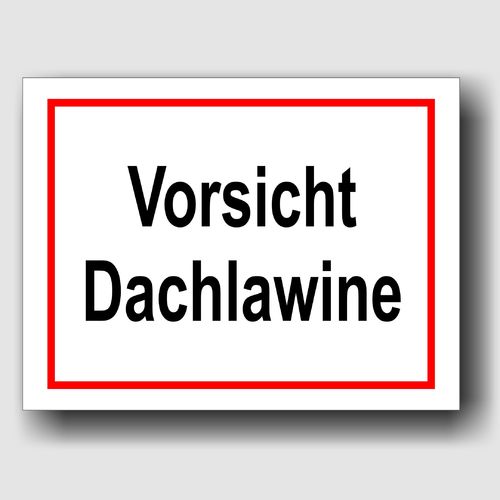 Vorsicht Dachlawine - Hinweisschild Aluminium HS0024