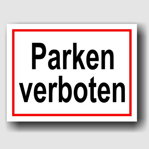 Parken verboten - Hinweisschild Aluminium HS0027 Weiß/Rot/Schwarz