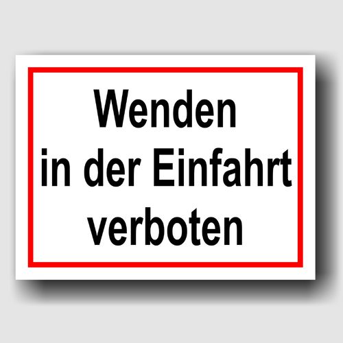 Wenden in der Einfahrt verboten - Hinweisschild Aluminium HS0029 Weiß/Rot/Schwarz