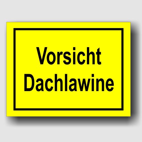Vorsicht Dachlawine - Hinweisschild Aluminium HS0024 Gelb/Schwarz