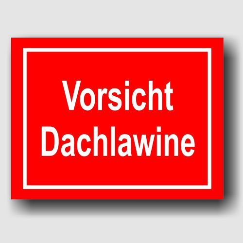 Vorsicht Dachlawine - Hinweisschild Aluminium HS0024 Rot/Weiß