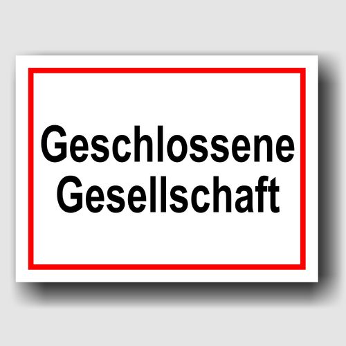 Geschlossene Gesellschaft - Hinweisschild Aluminium HS0055 Weiß/Rot/Schwarz