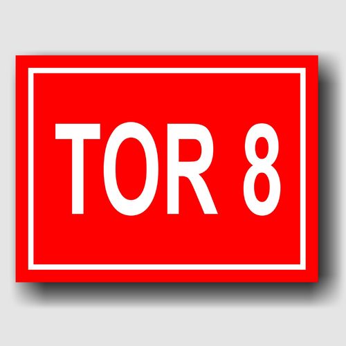 Tor 8 - Hinweisschild Aluminium HS0073 Rot/Weiß