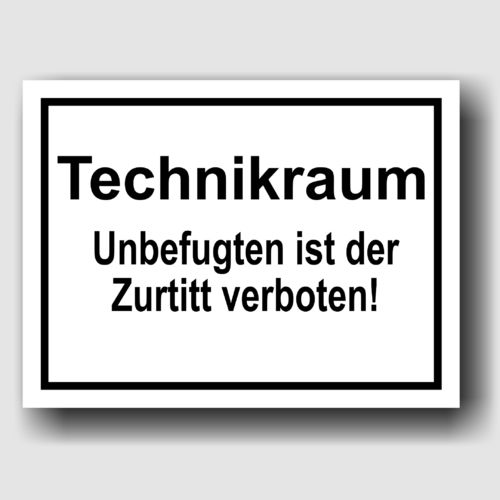 Technikraum Unbefugten ist der Zutritt verboten! - Hinweisschild Aluminium HS0062 Schwarz/Weiß