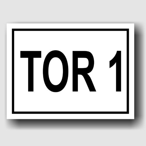 Tor 1 - Hinweisschild Aluminium HS0066 Schwarz/Weiß