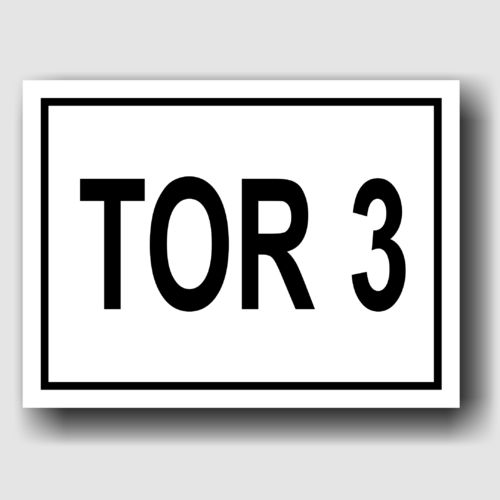 Tor 3 - Hinweisschild Aluminium HS0068 Schwarz/Weiß