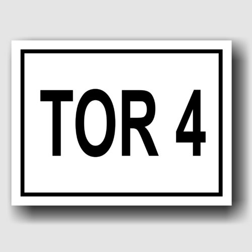 Tor 4 - Hinweisschild Aluminium HS0069 Schwarz/Weiß