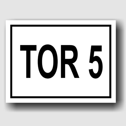 Tor 5 - Hinweisschild Aluminium HS0070 Schwarz/Weiß