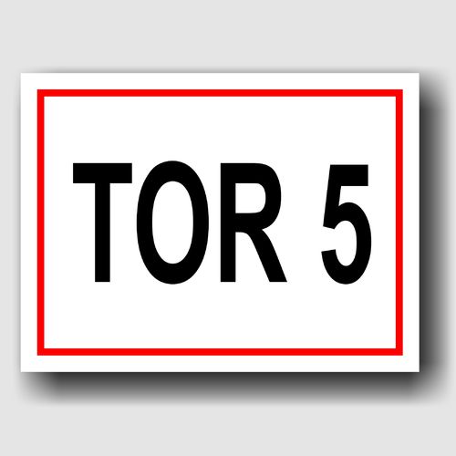 Tor 5 - Hinweisschild Aluminium HS0070 Weiß/Rot/Schwarz