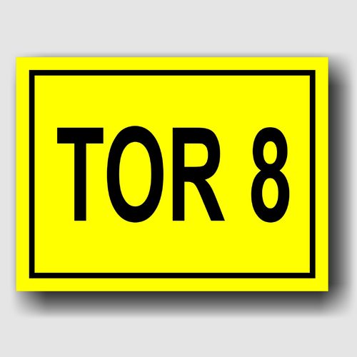 Tor 8 - Hinweisschild Aluminium HS0073 Gelb/Schwarz
