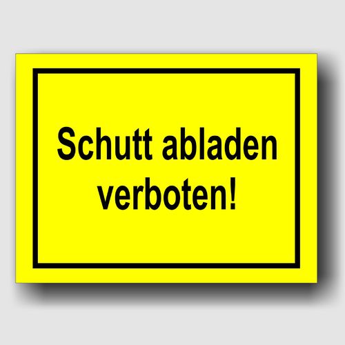Schutt abladen verboten - Hinweisschild Aluminium HS0022 Gelb/Schwarz
