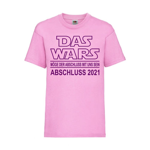 DAS WARS ABSCHLUSS 2021 - FUN Shirt T-Shirt Fruit of the Loom Rosa F0208