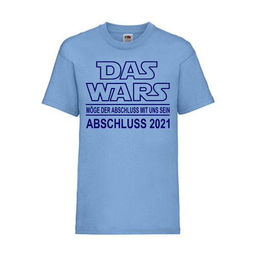 DAS WARS ABSCHLUSS 2021 - FUN Shirt T-Shirt Fruit of the Loom Hellblau F0208