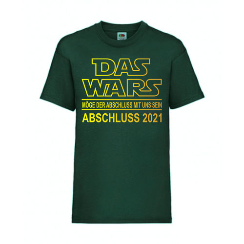 DAS WARS ABSCHLUSS 2021 - FUN Shirt T-Shirt Fruit of the Loom Dunkelgrün F0208