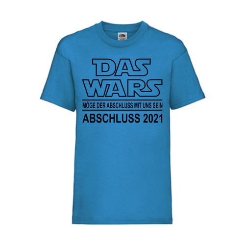 DAS WARS ABSCHLUSS 2021 - FUN Shirt T-Shirt Fruit of the Loom Schwarz F0208