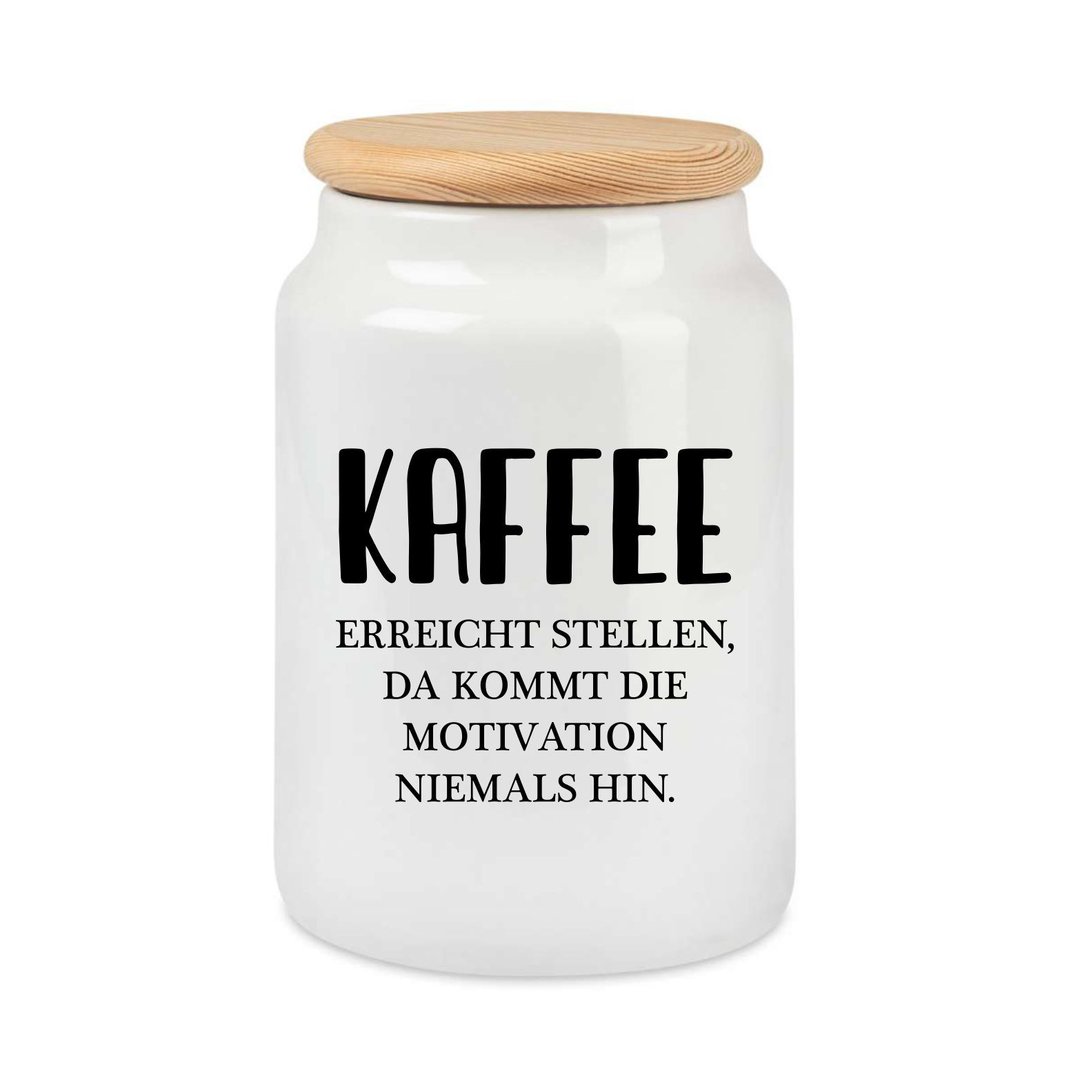KAFFEE ERREICHT STELLEN, DA KOMMT DIE MOTIVAT Keramikdose mit Holzdeckel